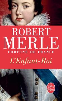 Fortune de France. Vol. 8. L'enfant-roi