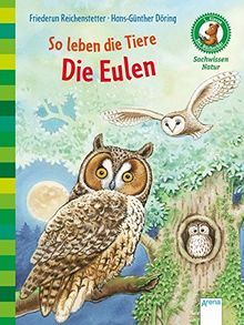 So leben die Tiere. Die Eulen: Der Bücherbär. Sachwissen Natur. 1. Klasse