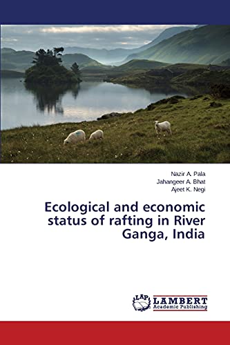 Ecological and economic status of rafting in River Ganga, India