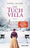 Die Tuchvilla: Roman (Die Tuchvilla-Saga, Band 1)