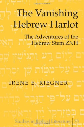 The Vanishing Hebrew Harlot: The Adventures of the Hebrew Stem ZNH (Studies in Biblical Literature)