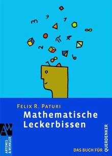 Mathematische Leckerbissen: Das Buch für Querdenker von Paturi, Felix R. | Buch | Zustand sehr gut