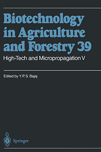 High-Tech and Micropropagation V (Biotechnology in Agriculture and Forestry, 39, Band 62)