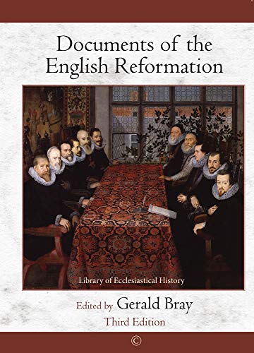 Documents of the English Reformation: Third Edition (Library of Ecclesiastical History)