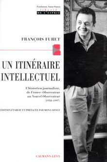 Un itinéraire intellectuel : l'historien journaliste, de France Observateur au Nouvel Observateur, 1958-1997