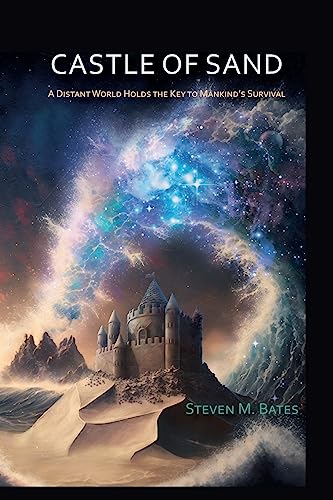 Castle Of Sand: A Distant World Holds the Key to Mankind's Survival