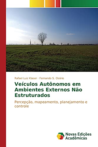 Veículos autônomos em ambientes externos não estruturados: Percepção, mapeamento, planejamento e controle