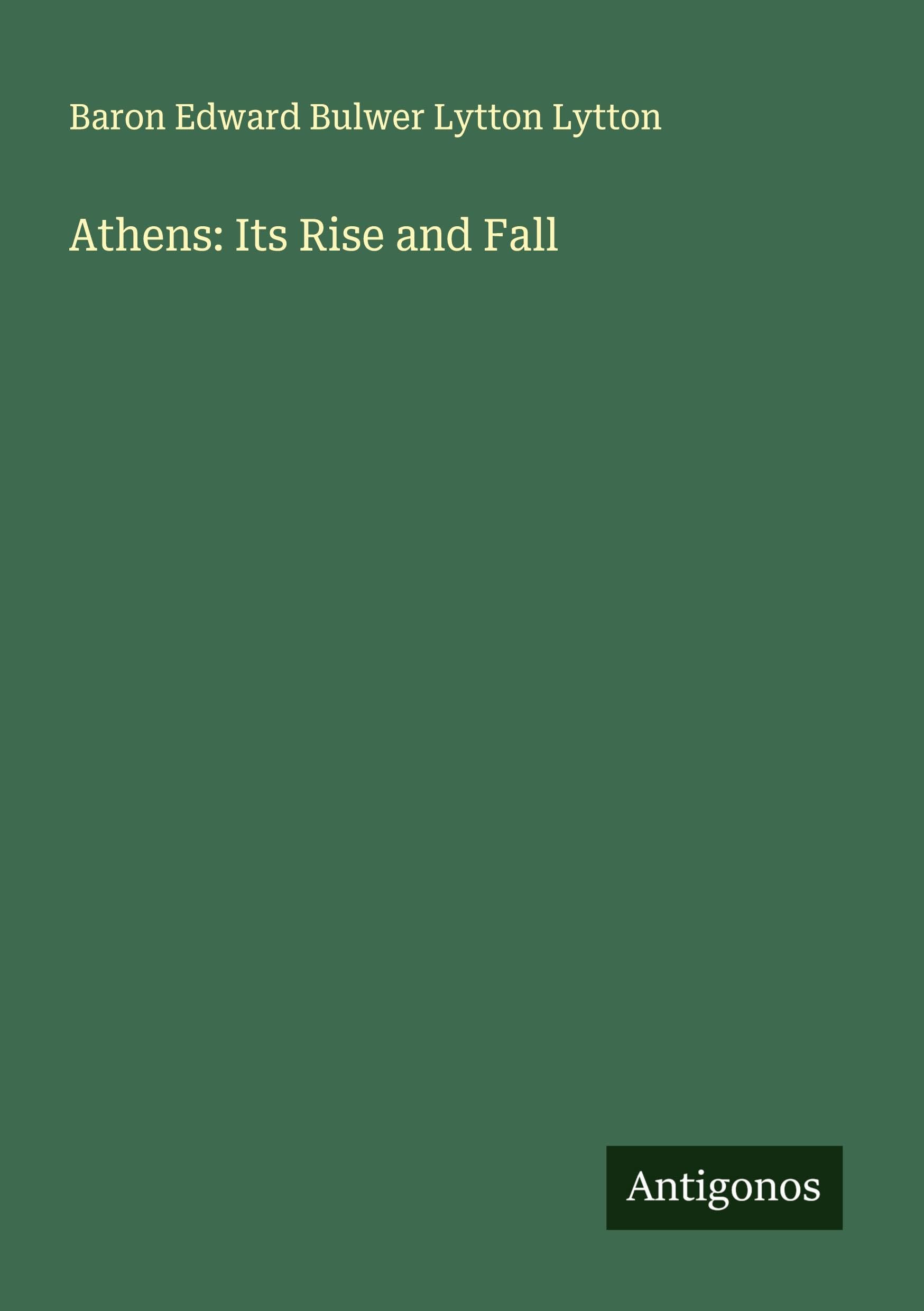 Athens: Its Rise and Fall