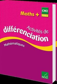 Maths + CM2: Classeur d'activités de différenciation