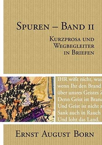 Spuren - Band 2: Kurzprosa und Wegbegleiter in Briefen