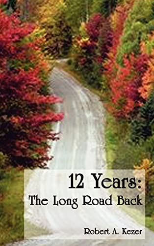 12 Years: The Long Road Back