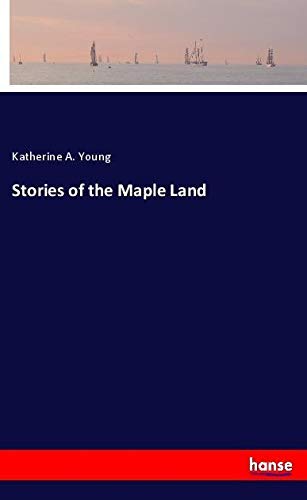Stories of the Maple Land