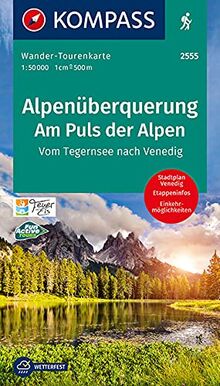 Alpenüberquerung, Am Puls der Alpen: Wander-Tourenkarte Vom Tegernsee nach Venedig. GPS-genau. 1:50000 (KOMPASS-Wander-Tourenkarten, Band 2555)