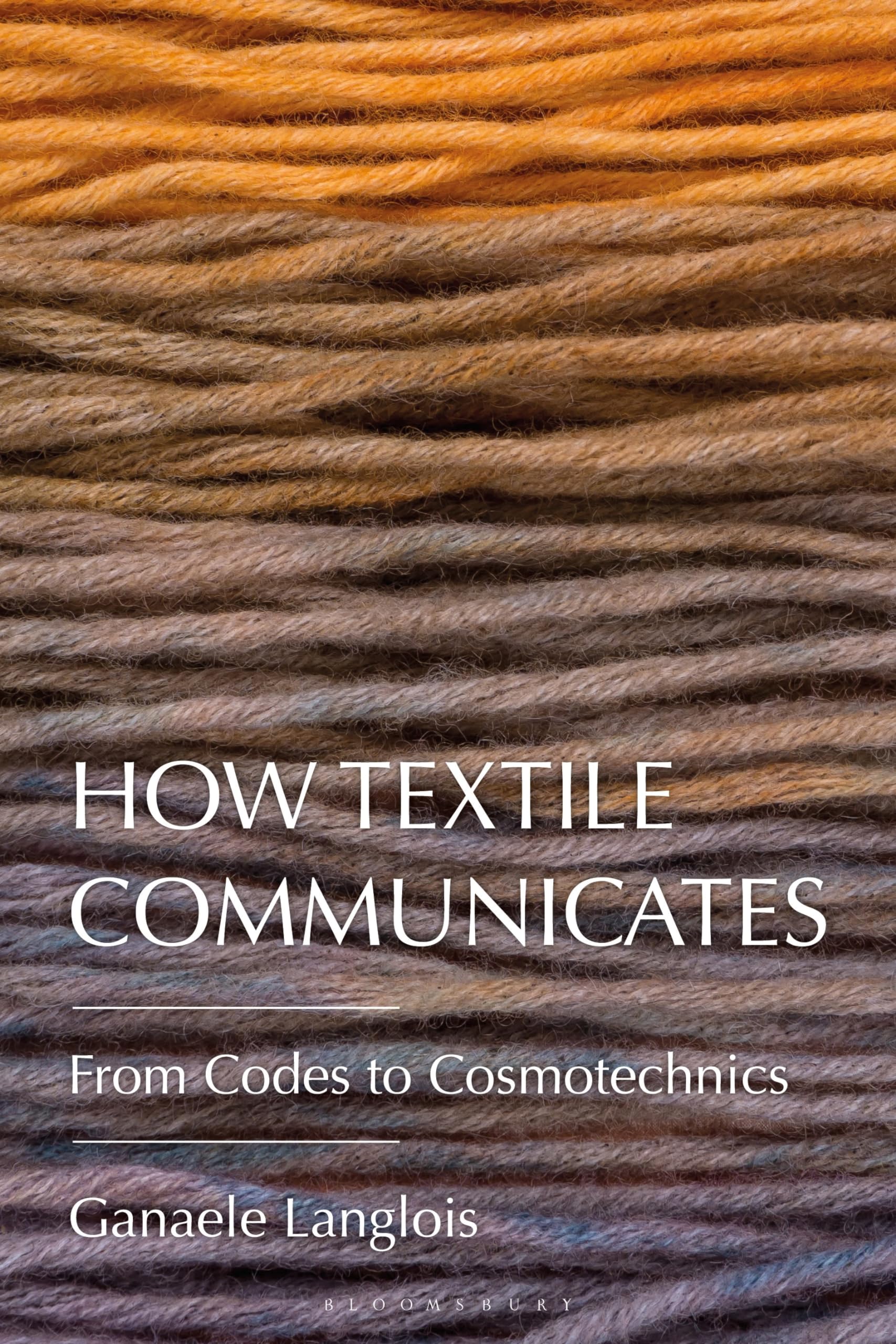 Ganaele Langlois How Textile Communicates, From Codes To Cosmotechnics