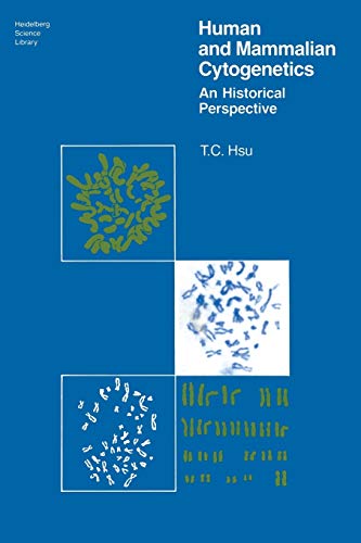 Human and Mammalian Cytogenetics: An Historical Perspective (Heidelberg Science Library)