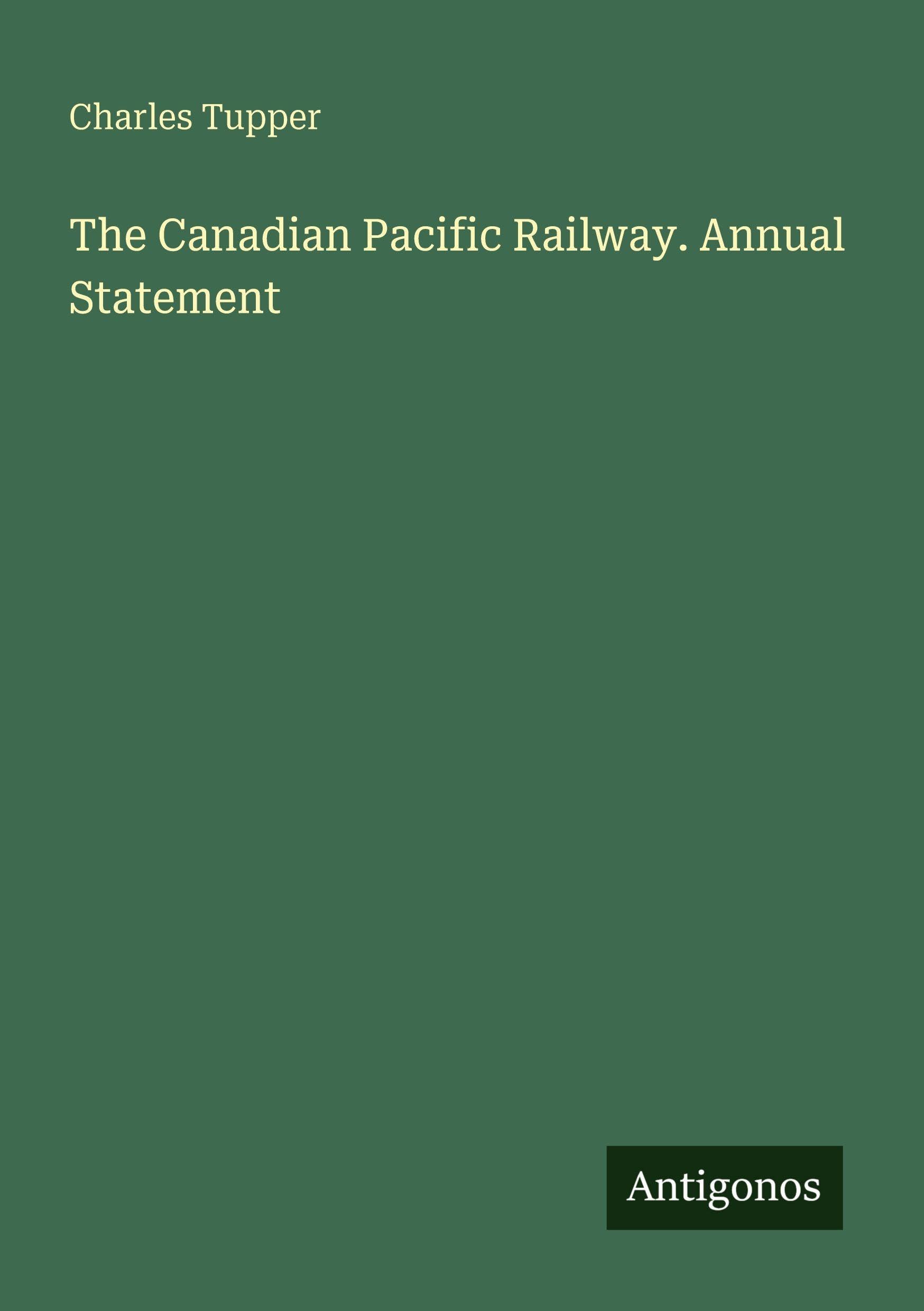The Canadian Pacific Railway. Annual Statement