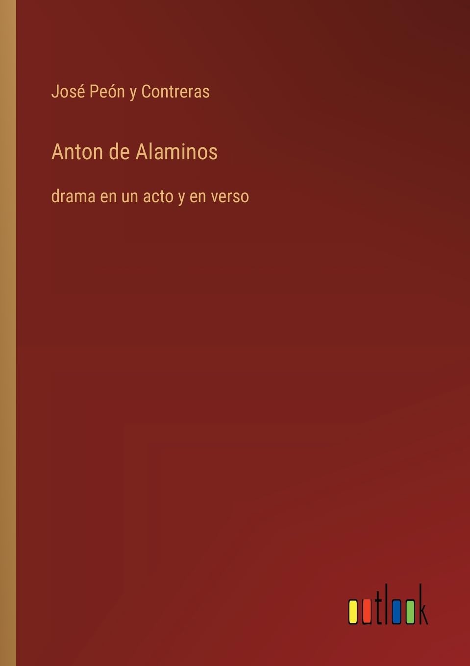 Anton de Alaminos: drama en un acto y en verso