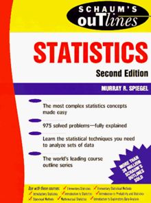 Schaum's Outline of Theory and Problems of Statistics (Schaum's Outline Series)