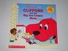 Clifford and the Big Ice Cream Mess (Clifford the Big Red Dog)
