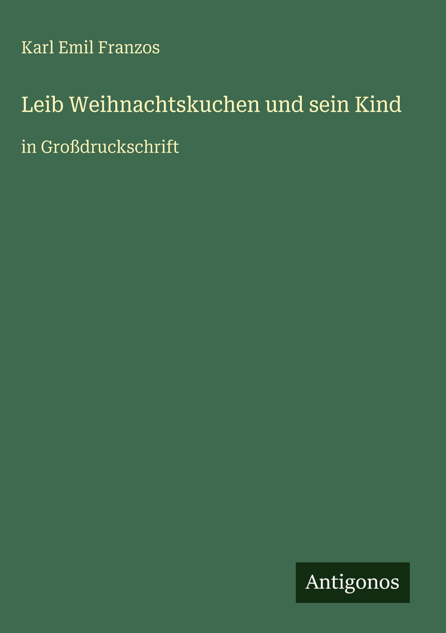 Leib Weihnachtskuchen und sein Kind: in Großdruckschrift