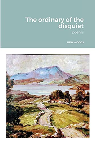 The ordinary of the disquiet: Poems
