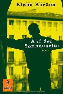 Auf der Sonnenseite: Roman (Gulliver)