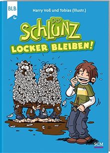 Der Schlunz - Locker bleiben!