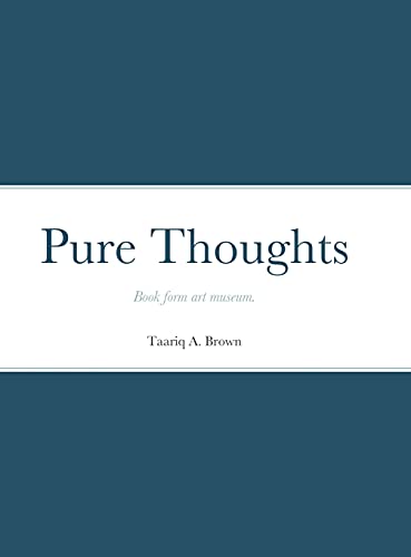 Pure Thoughts: Book form art museum.