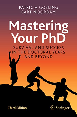 Patricia Gosling Mastering Your PhD, Survival And Success In The Doctoral Years And Beyond