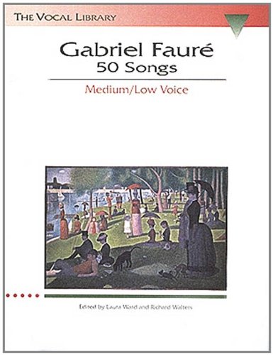 Faure 50 Songs Medium/Low Voice -Album-: Noten für Mittlere Stimme (Tiefe Stimme) Klavier