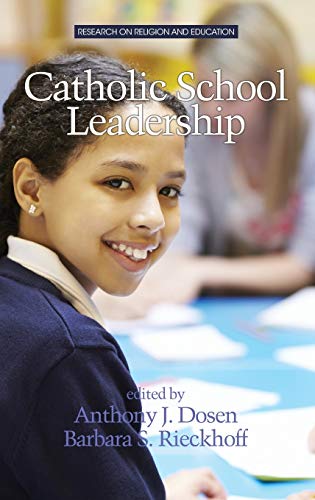 Catholic School Leadership (HC) (Research on Religion and Education)