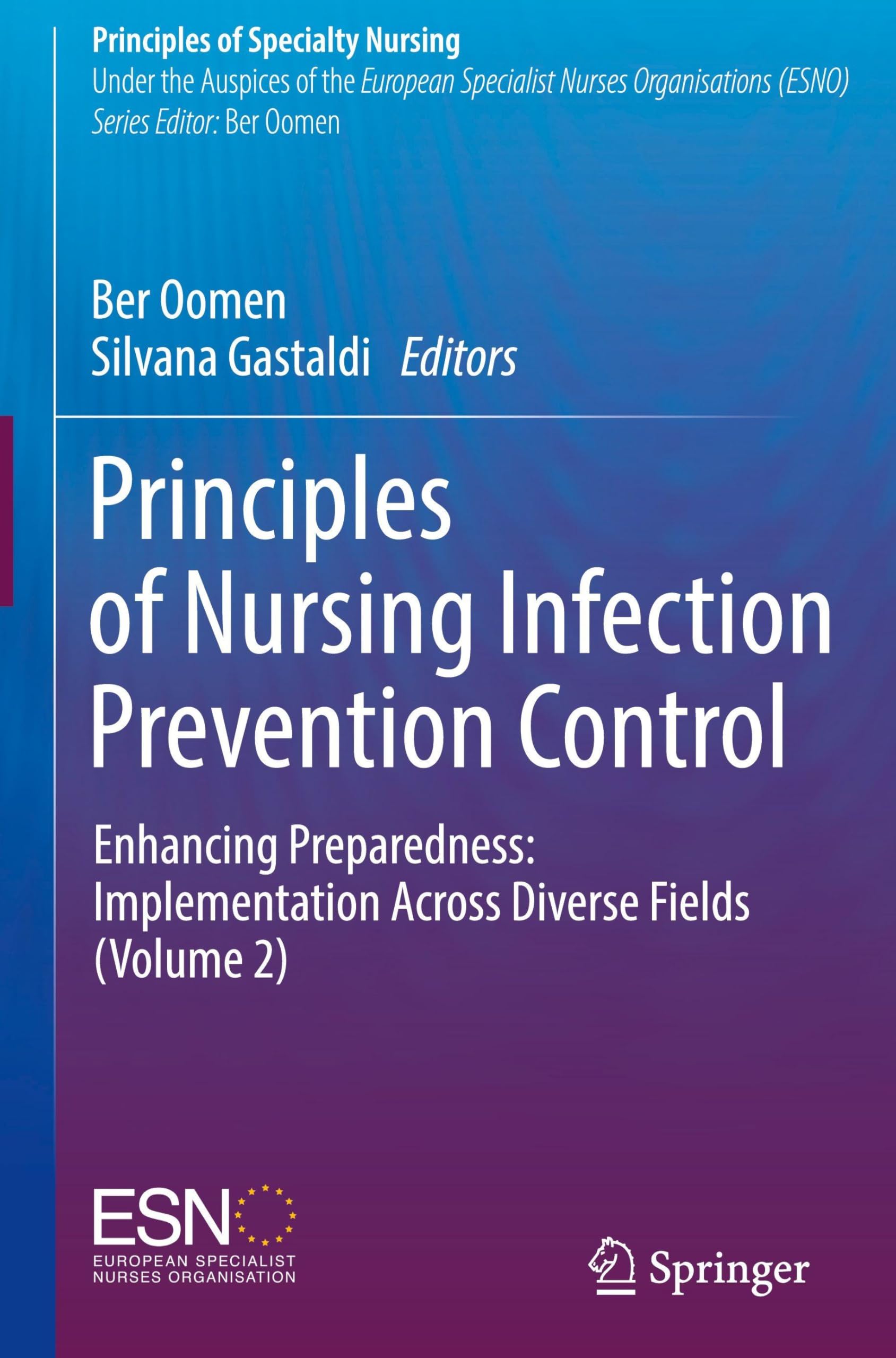 Principles of Nursing Infection Prevention Control: Enhancing Preparedness: Implementation Across Diverse Fields (Volume 2) (Principles of Specialty Nursing, Band 2)