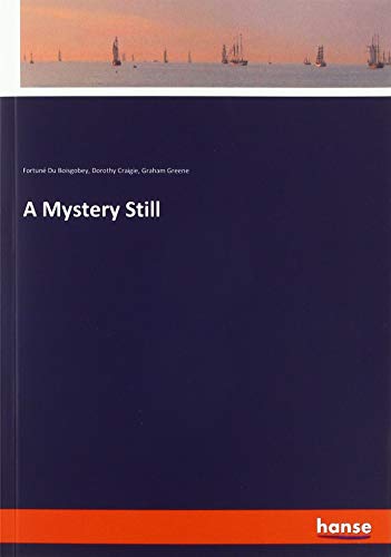 A Mystery Still