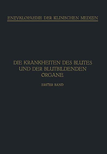 Handbuch der Krankheiten des Blutes und der Blutbildenden Organe: Spezieller Teil. Haemophilie · Haemoglobinurie Haematoporphyrie (Enzyklopaedie der Klinischen Medizin)