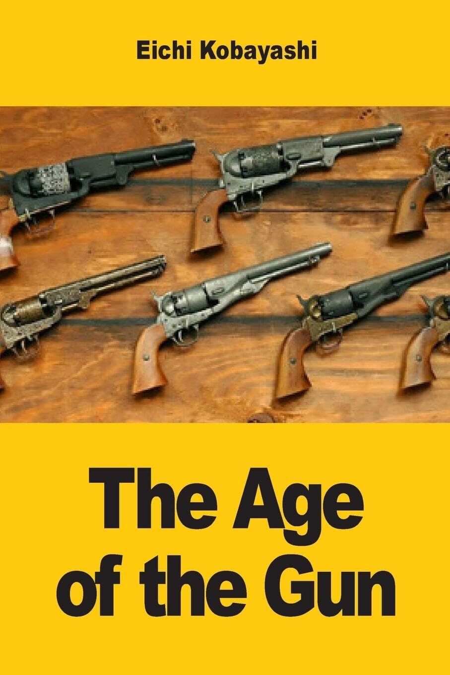 The Age of the Gun