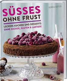 Süßes ohne Frust: Leckere Kuchen und Desserts ohne Zucker, Gluten und Lakto von Ulrika Hoffer | Buch | Zustand sehr gut
