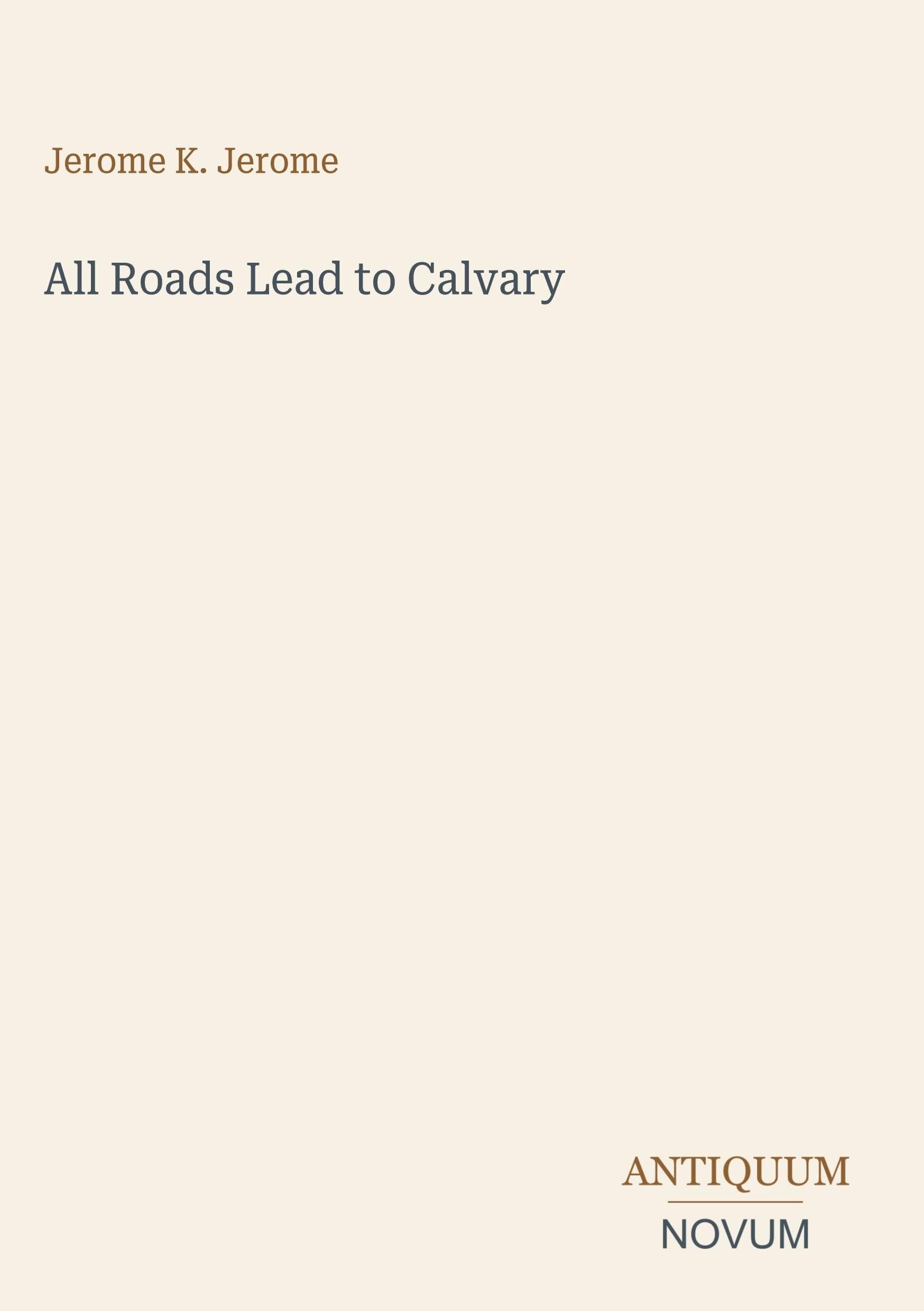 All Roads Lead to Calvary