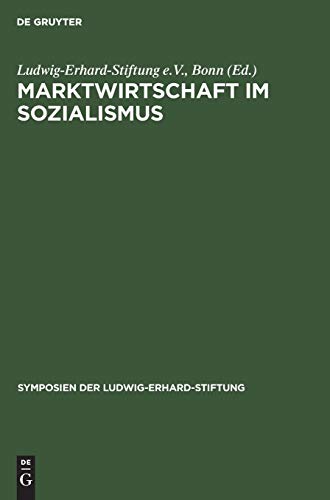 Marktwirtschaft im Sozialismus (Symposien der Ludwig-Erhard-Stiftung, 27, Band 27)