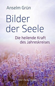 Bilder der Seele. Die heilende Kraft des Jahreskreises