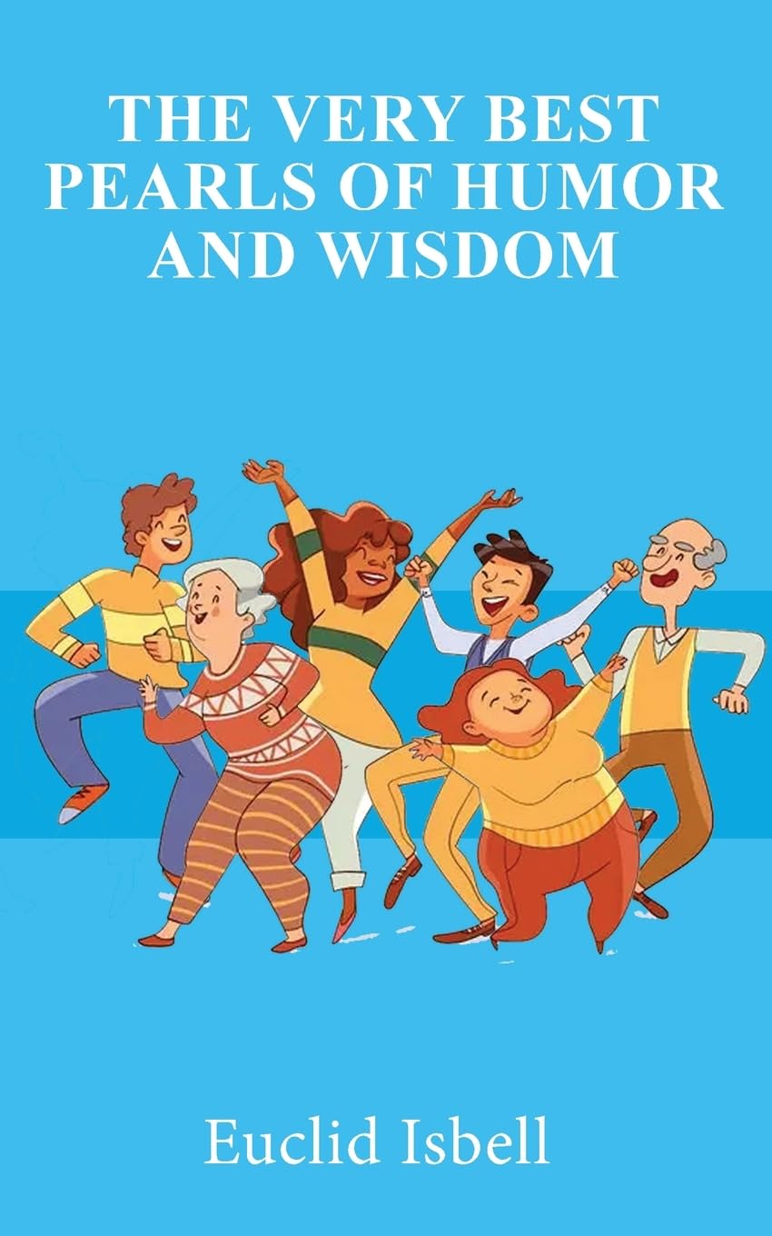 The Very Best Pearls of Humor and Wisdom