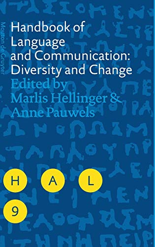 Handbook of Language and Communication: Diversity and Change (Handbooks of Applied Linguistics [HAL], 9)