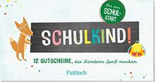 Schulkind! 12 Gutscheine, die Kindern Spaß machen (Geschenke für die Schultüte und alle weiteren Events für Kinder)