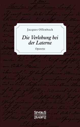 Die Verlobung bei der Laterne: Operette