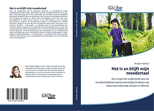 Het is en blijft mijn moedertaal: Een empirisch onderzoek naar de moedertaalbeleving bij meertalige kinderen op twee internationale scholen in Wenen