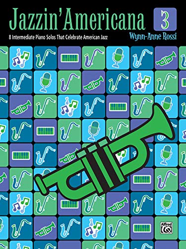 Jazzin' Americana 3: 8 Intermediate Piano Solos That Celebrate American Jazz