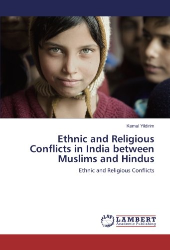 Ethnic and Religious Conflicts in India between Muslims and Hindus: Ethnic and Religious Conflicts