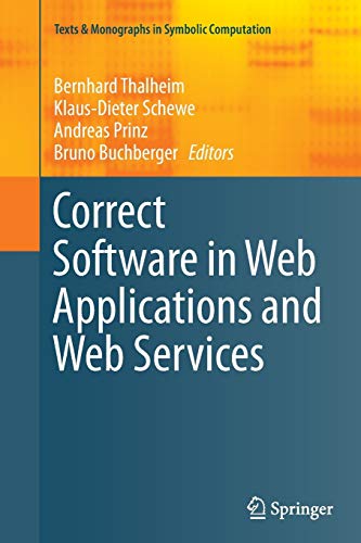 Correct Software in Web Applications and Web Services (Texts & Monographs in Symbolic Computation)