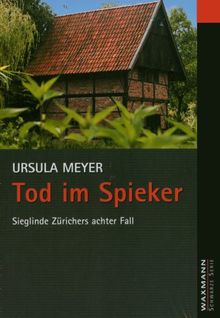 Tod im Spieker: Sieglinde Zürichers achter Fall