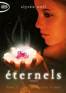 Eternels. Vol. 5. Une étoile dans la nuit