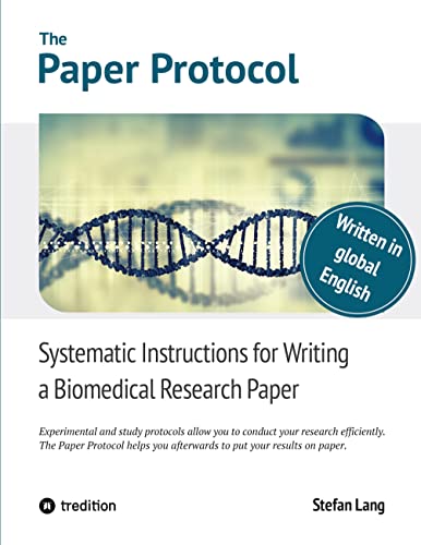The Paper Protocol: Systematic Instructions for Writing a Biomedical Research Paper